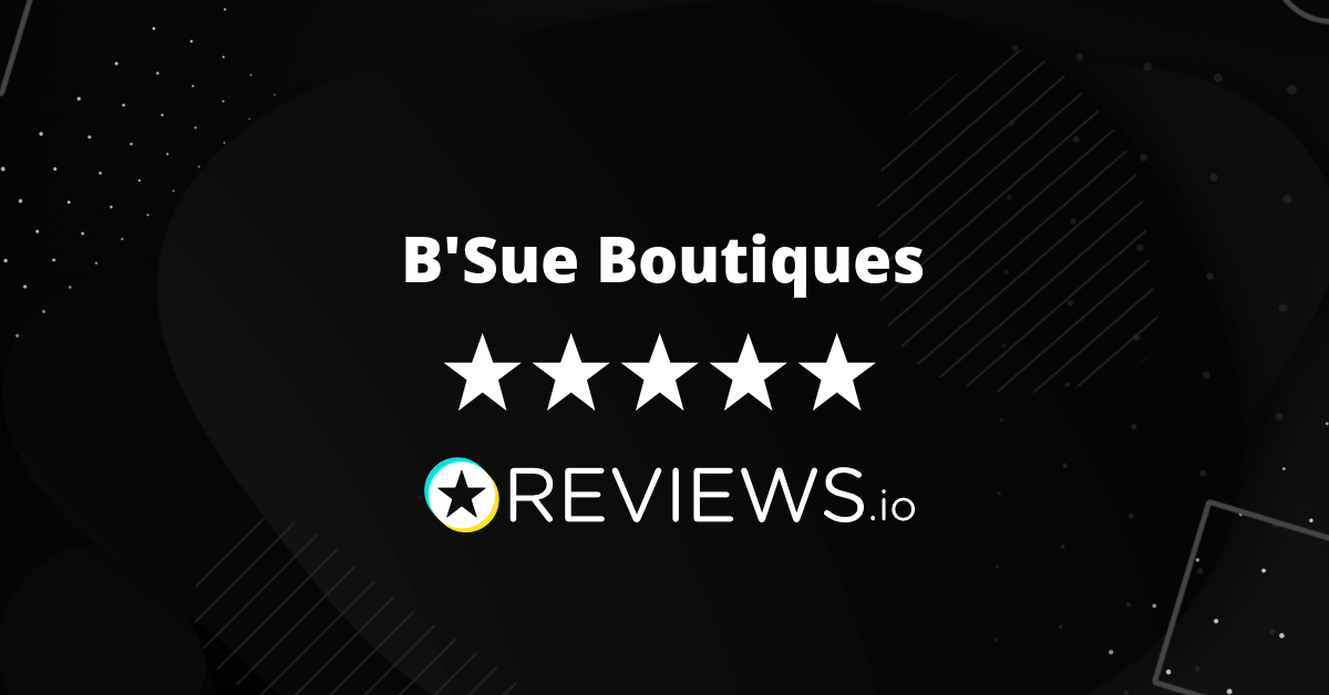 B Sue Boutiques Reviews Read Reviews on Bsueboutiques Before