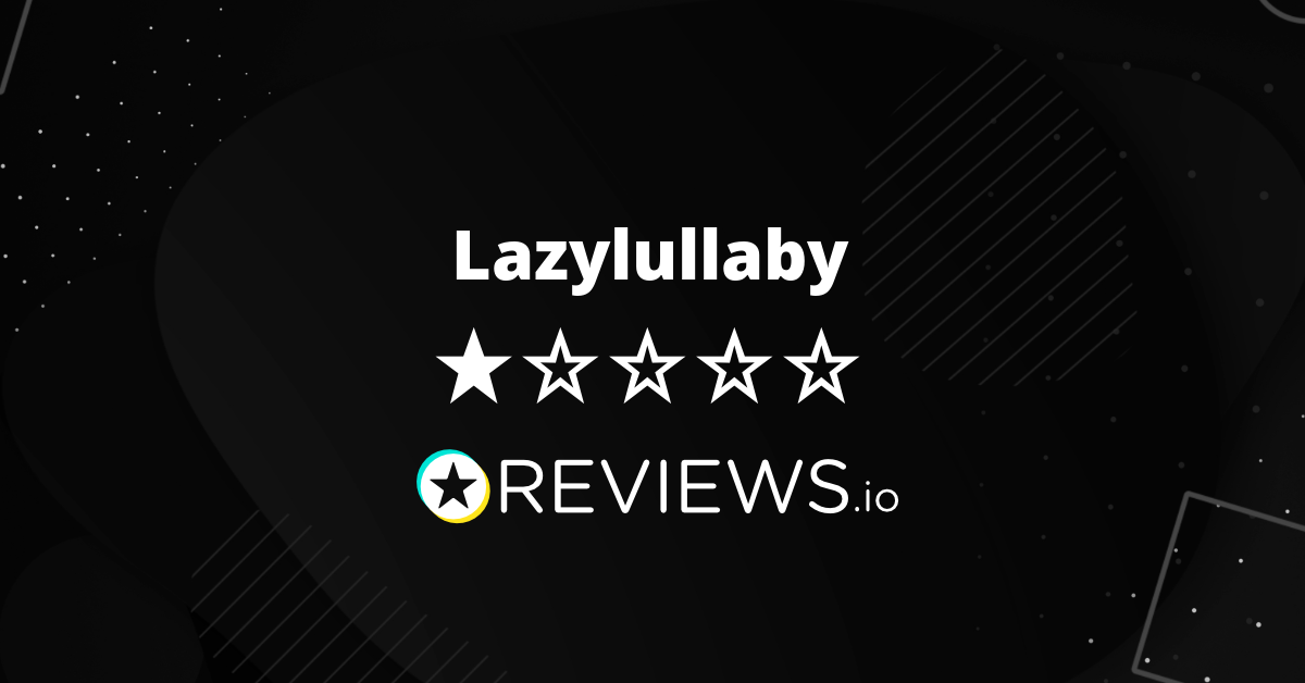 Lazylullaby Reviews Read Reviews on Lazylullaby Before You