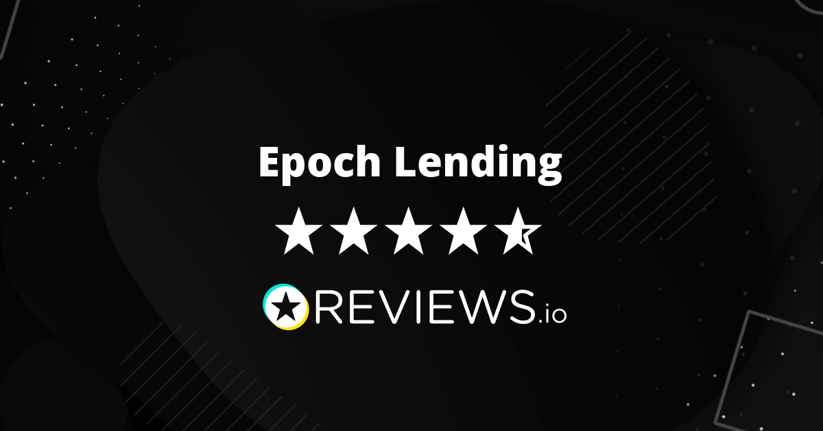 Epoch Lending Reviews - Read Reviews on Epochlending.com ...